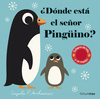 DONDE ESTA EL SEOR PINGUINO? (SOLAPAS Y ESPEJO) (+1 AO)