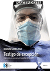 TESTIGO DE EXCEPCION. DIARIO DE UN CURA EN UN HOSPITAL DEL