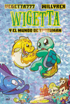 WIGETTA Y EL MUNDO DE TROTUMAN (A PARTIR DE 7 AOS)